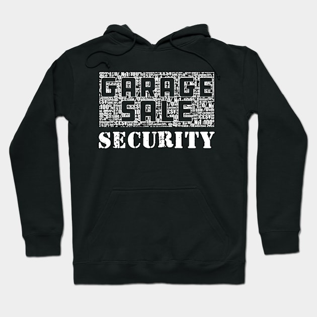 Garage Sale Security Hoodie by KC Happy Shop